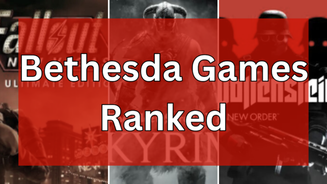 Bethesda Games Ranked