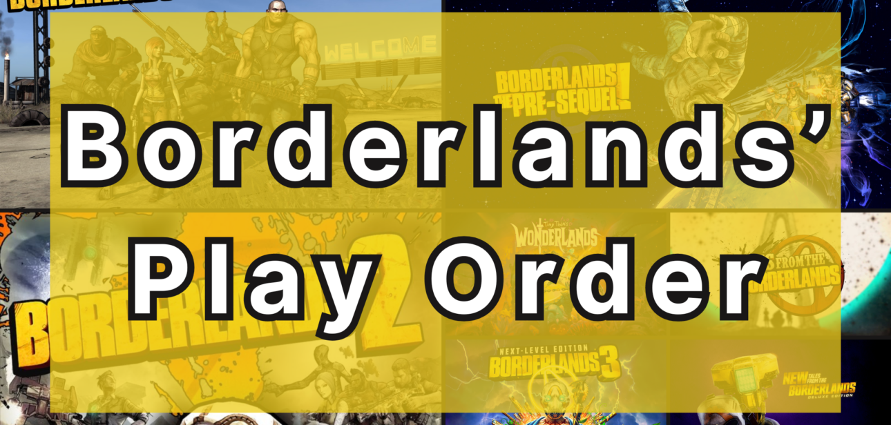 Borderlands’ Play Order